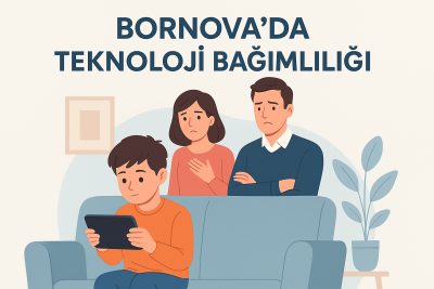 BornovaTeknolojiBağımlılığı